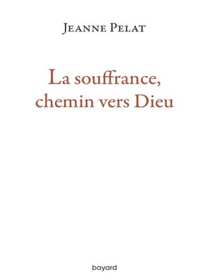 cover image of La souffrance, chemin vers Dieu